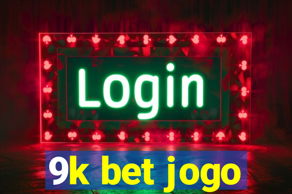 9k bet jogo